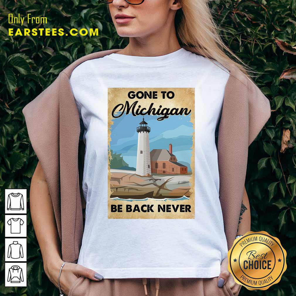 Awesome Gone To Michigan Be Back Never T-Shirt - Image 3