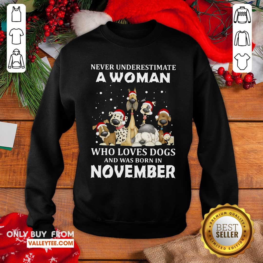 Happy Never Underestimate A Woman Who Loves Dogs And Was Born In November Shirt - Image 2