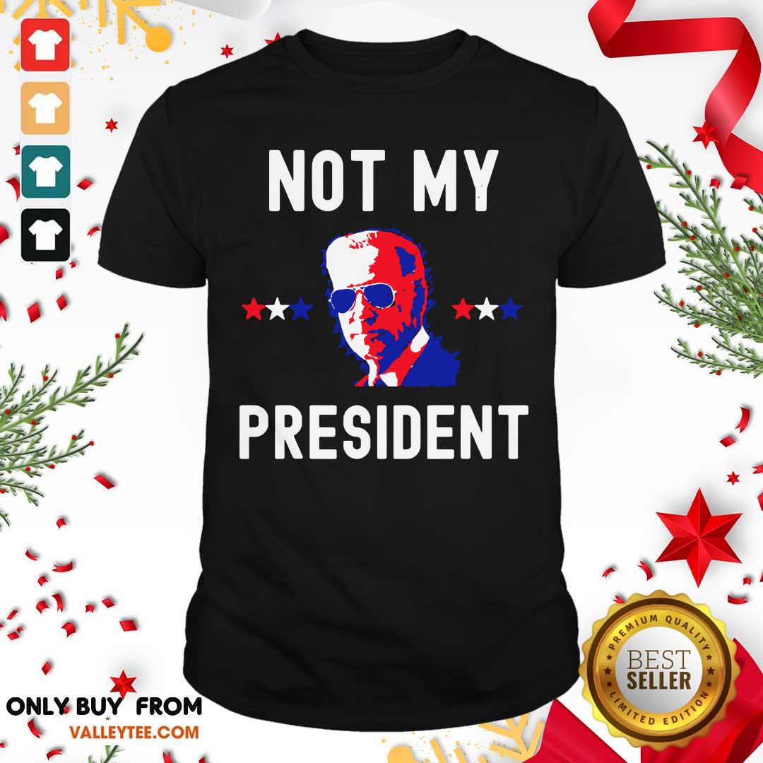 High Quality Not My President Shirt