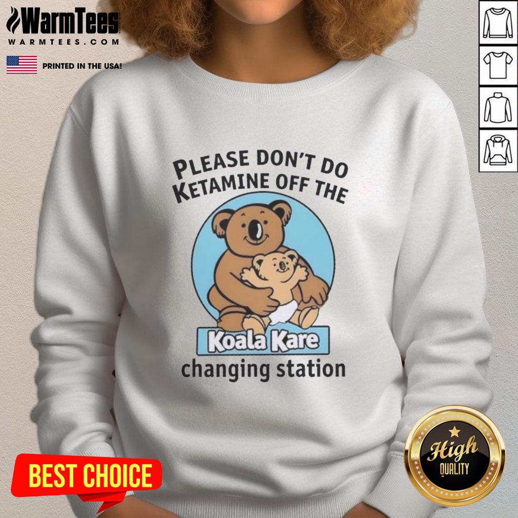 Premium Please Don't Do K Tamine Off The Koala Kare Changing Station T-Shirt - Image 5