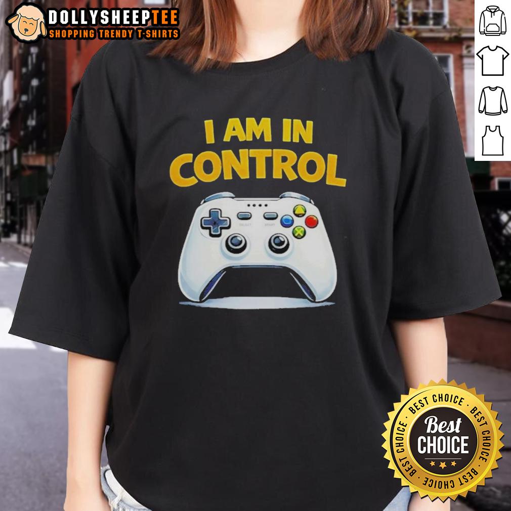Top I Am In Control Game T-Shirt - Image 3