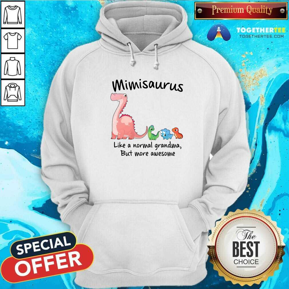 Cute Dino Saurus Mimisaurus Like A Normal Grandma But More Awesome Shirt - Image 5