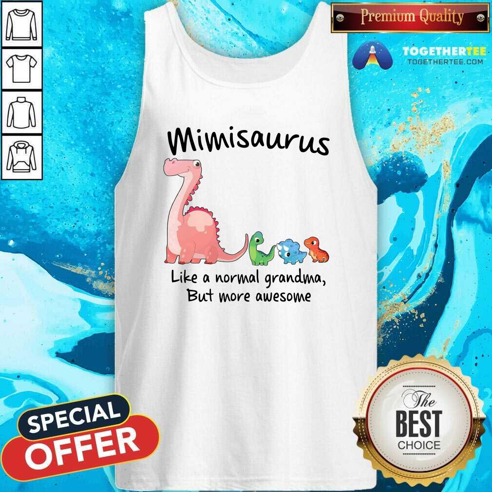 Cute Dino Saurus Mimisaurus Like A Normal Grandma But More Awesome Shirt - Image 4