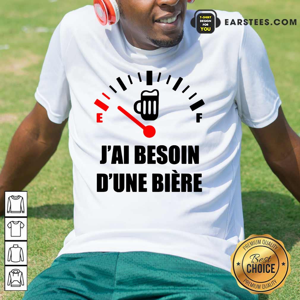 Premium J'Ai Besoin D'Une Bière Shirt