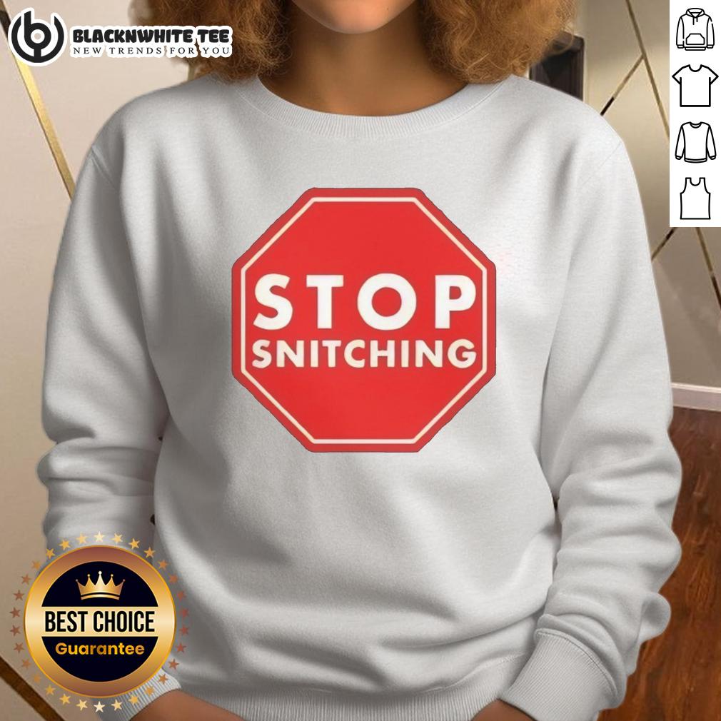 Nice Stop Snitching T-Shirt - Image 5
