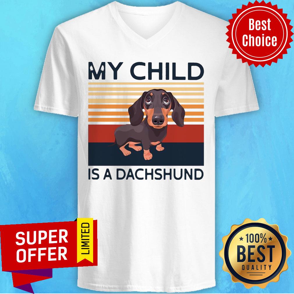 Premium Dog My Child Is A Dachshund Vintage Shirt - Image 4