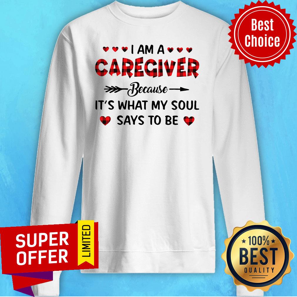 I Am A Caregiver Because It's What My Soul Says To Be Shirt - Image 2