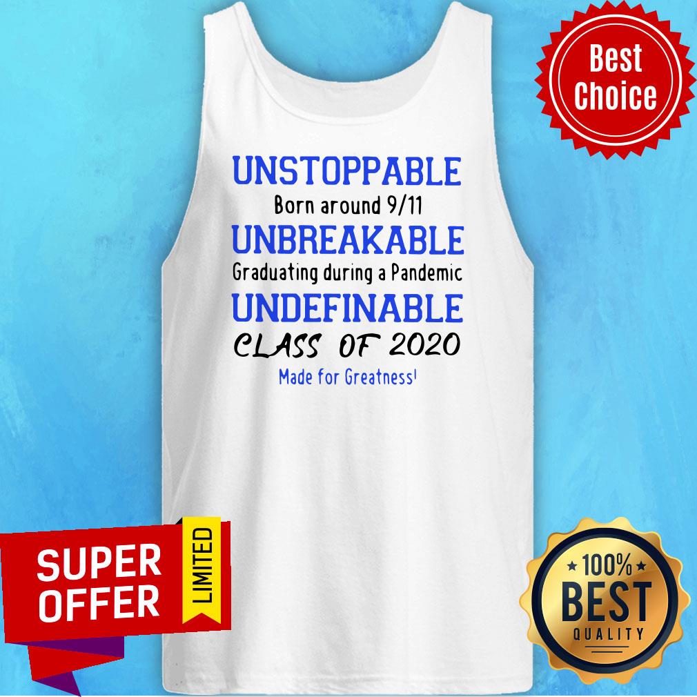 Top Unstoppable Unbreakable Undefinable 2020 Class Of 2020 Shirt - Image 5