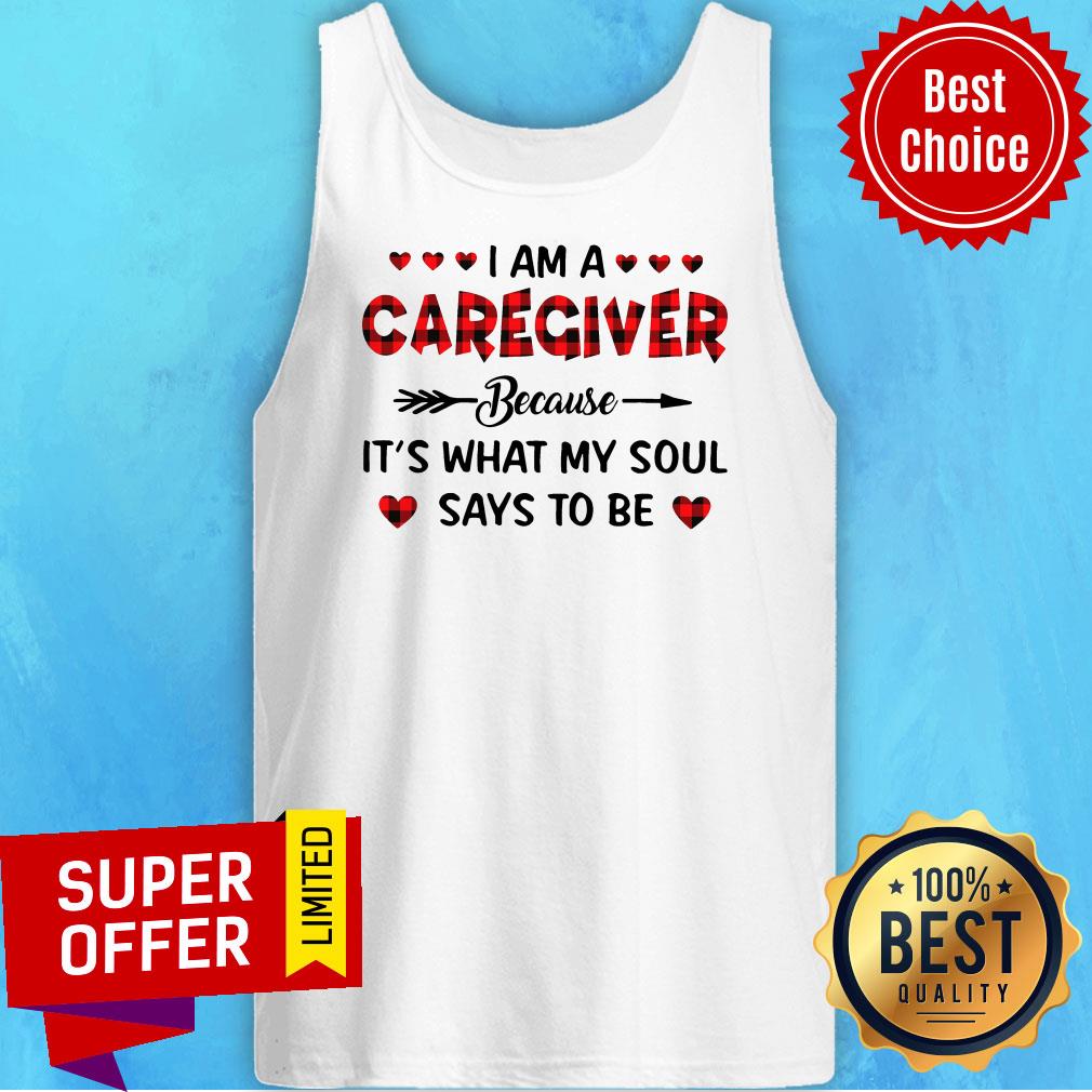 I Am A Caregiver Because It's What My Soul Says To Be Shirt - Image 5