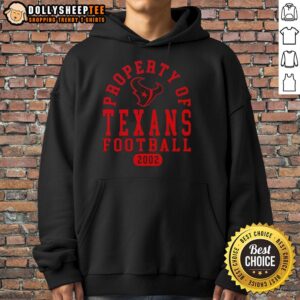 Alternative view of Nice Property Of Houston Texans Football Since 2002 T-Shirt