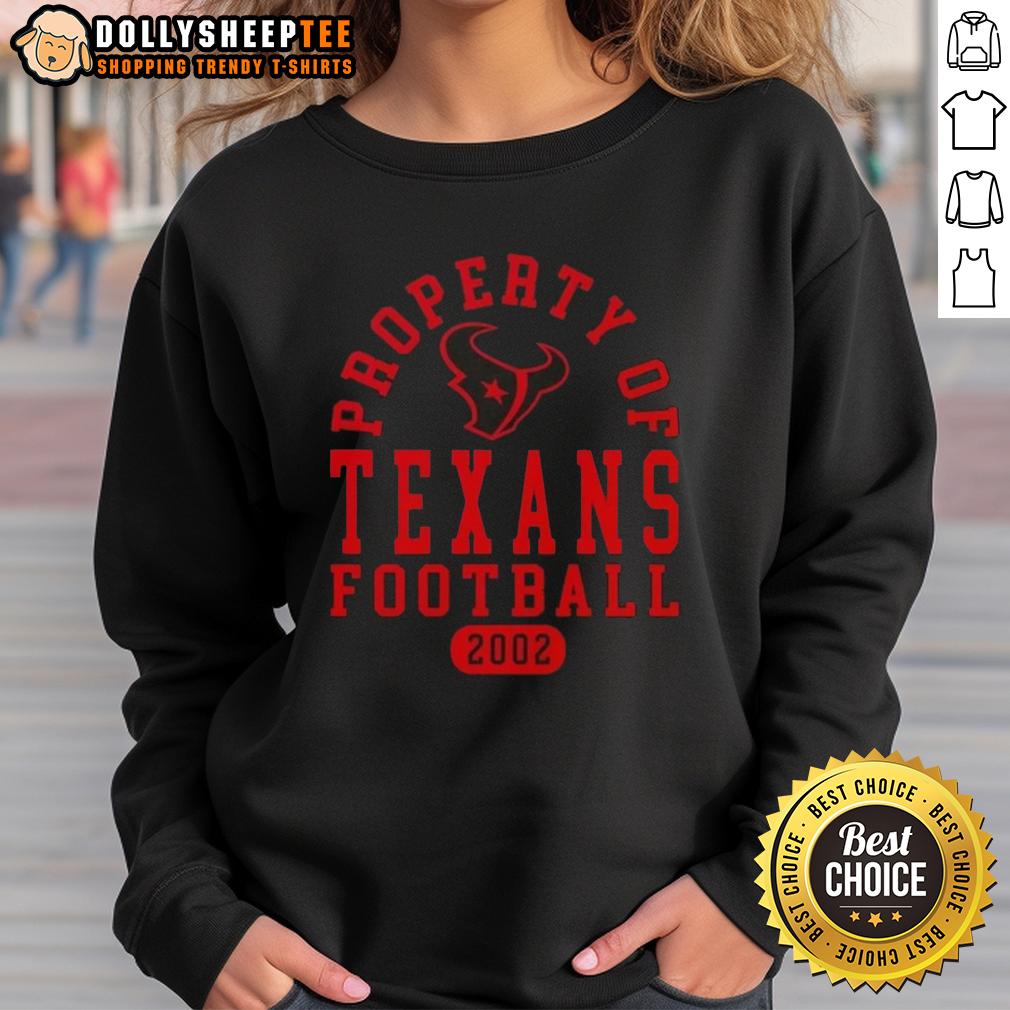 Nice Property Of Houston Texans Football Since 2002 T-Shirt - Image 5