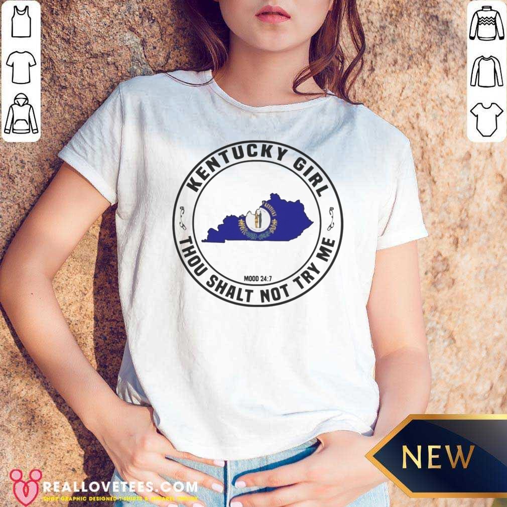 Awesome Kentucky Girl Kentucky Girl Thou Shalt Not Try Me Mood 24 7 Shirt - Image 5