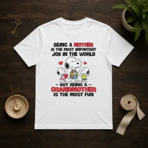 Premium Snoopy Peanuts Being A Mother Is The Most Important Job But Being A Grandmother Shirt