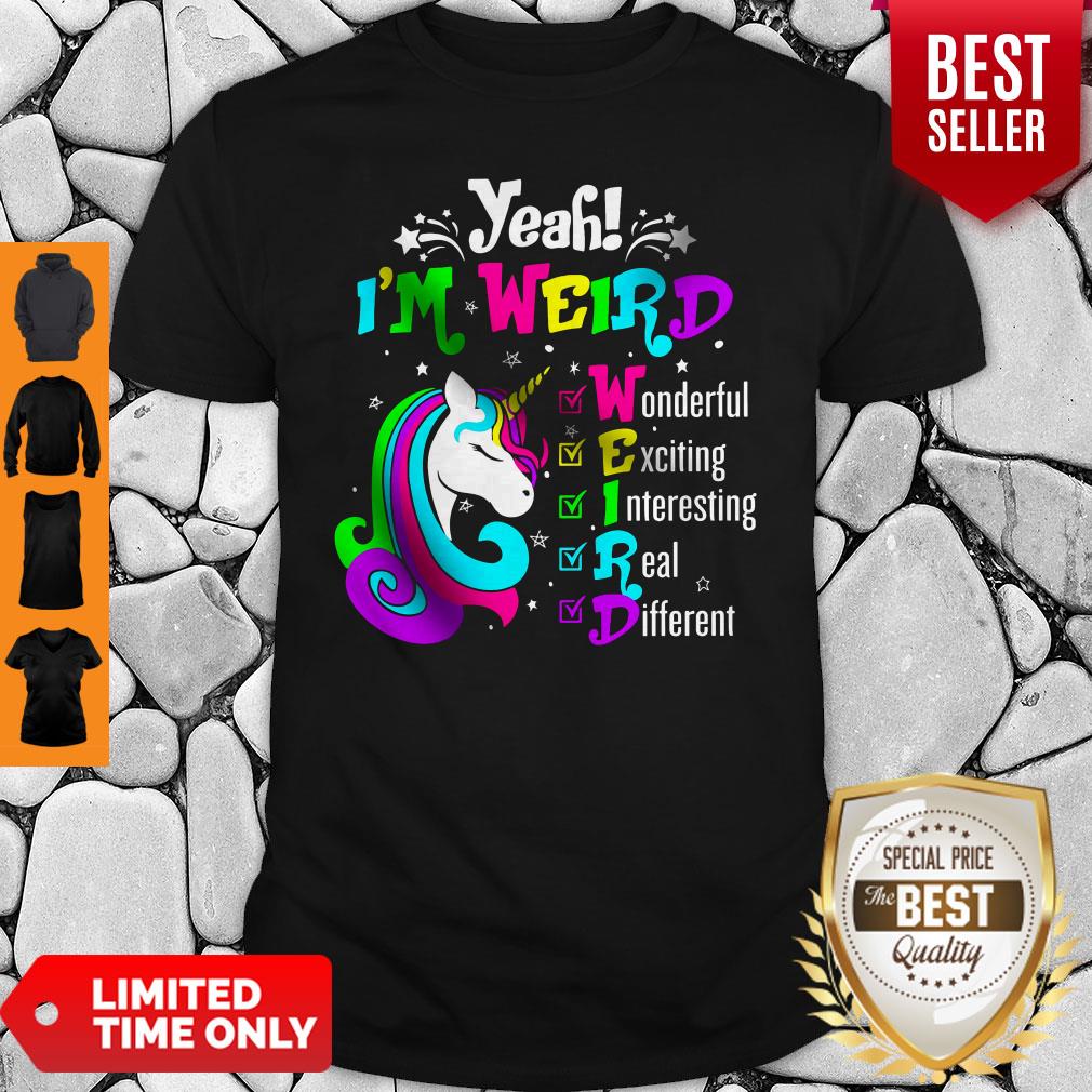 Premium Yeah I'm Weird Shirt