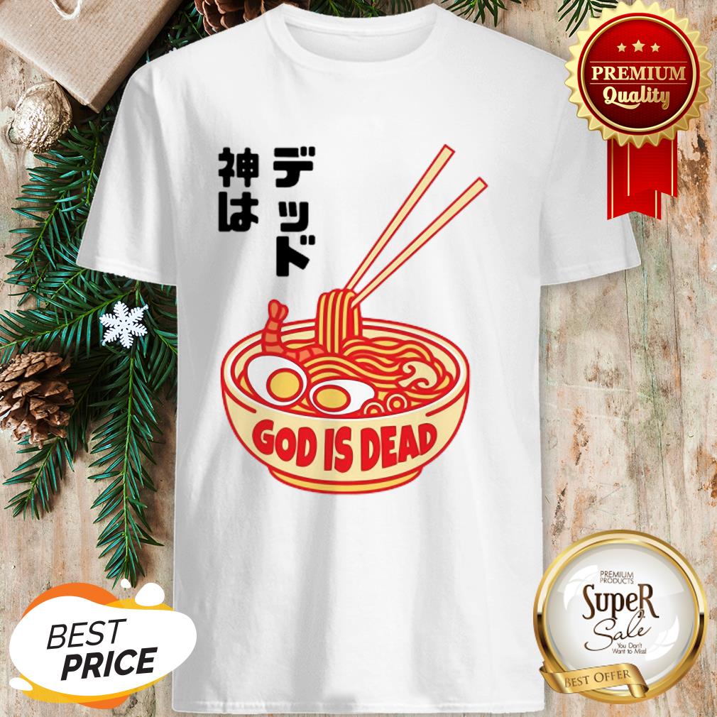 Official God Is Dead Ramen Shirt