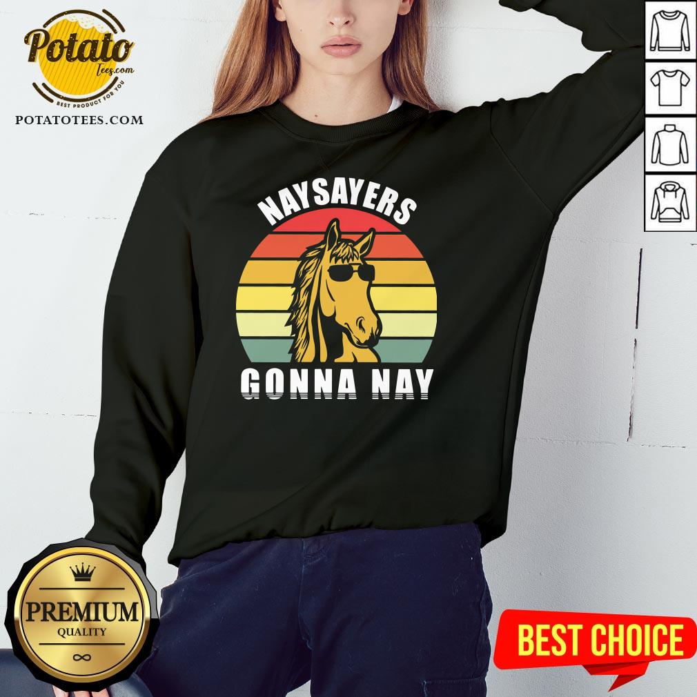 Beautiful Naysayers Gonna Nay Vintage Shirt - Image 4