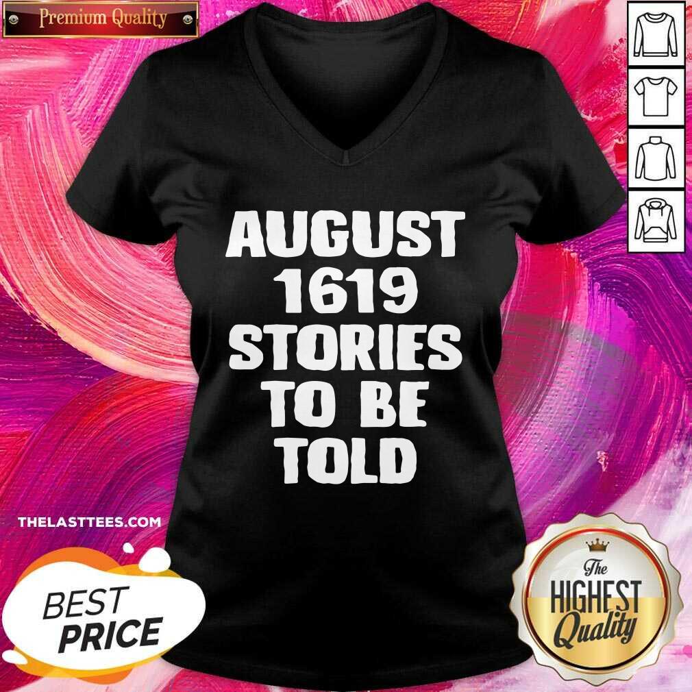 Good August 1619 Stories To Be Told Shirt - Image 2