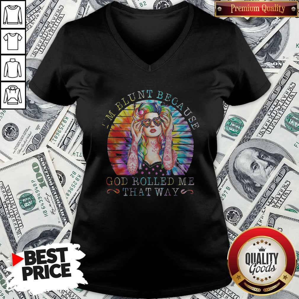I'm Blunt Because God Rolled Me That Way Lady Vintage Retro Shirt - Image 3