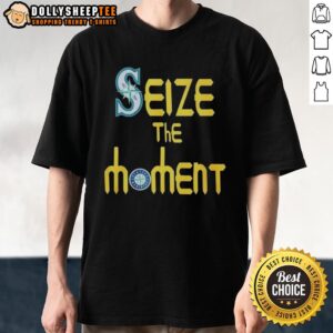 Cute Seize The Moment Seattle Mariners Baseball Logo T-Shirt