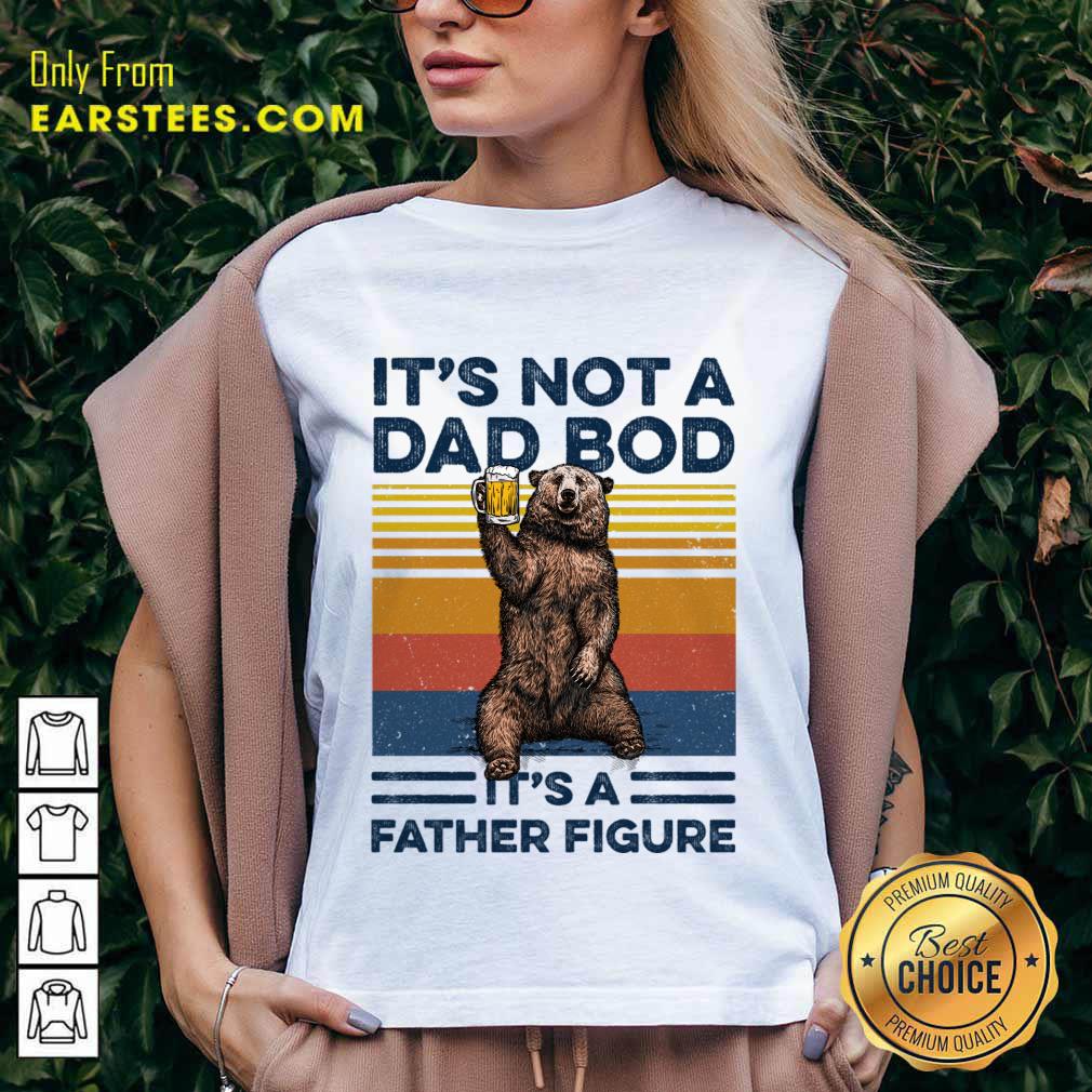 Top Bear Beer Dad Bod Father Figure Shirt - Image 5