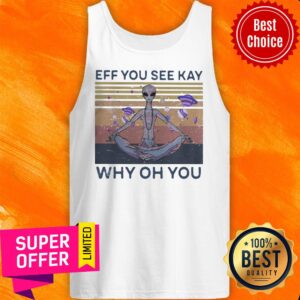 Alternative view of Eff You See Kay Why Oh You Alien Vintage Retro Shirt