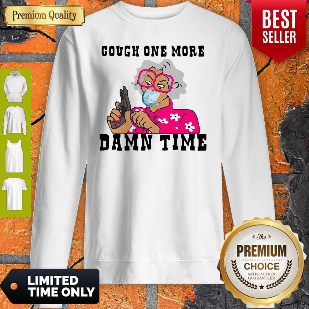 Awesome Grandma Cough One More Damn Time Shirt - Image 2