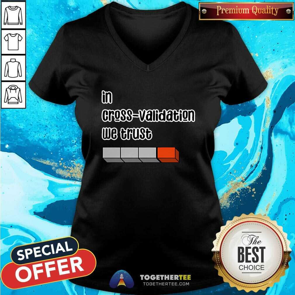 Original In Cross Validation We Trust T-Shirt - Image 2