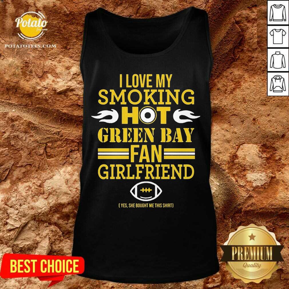Funny I Love My Smoking Hot Green Bay Packers Fan Girlfriend Shirt - Image 3