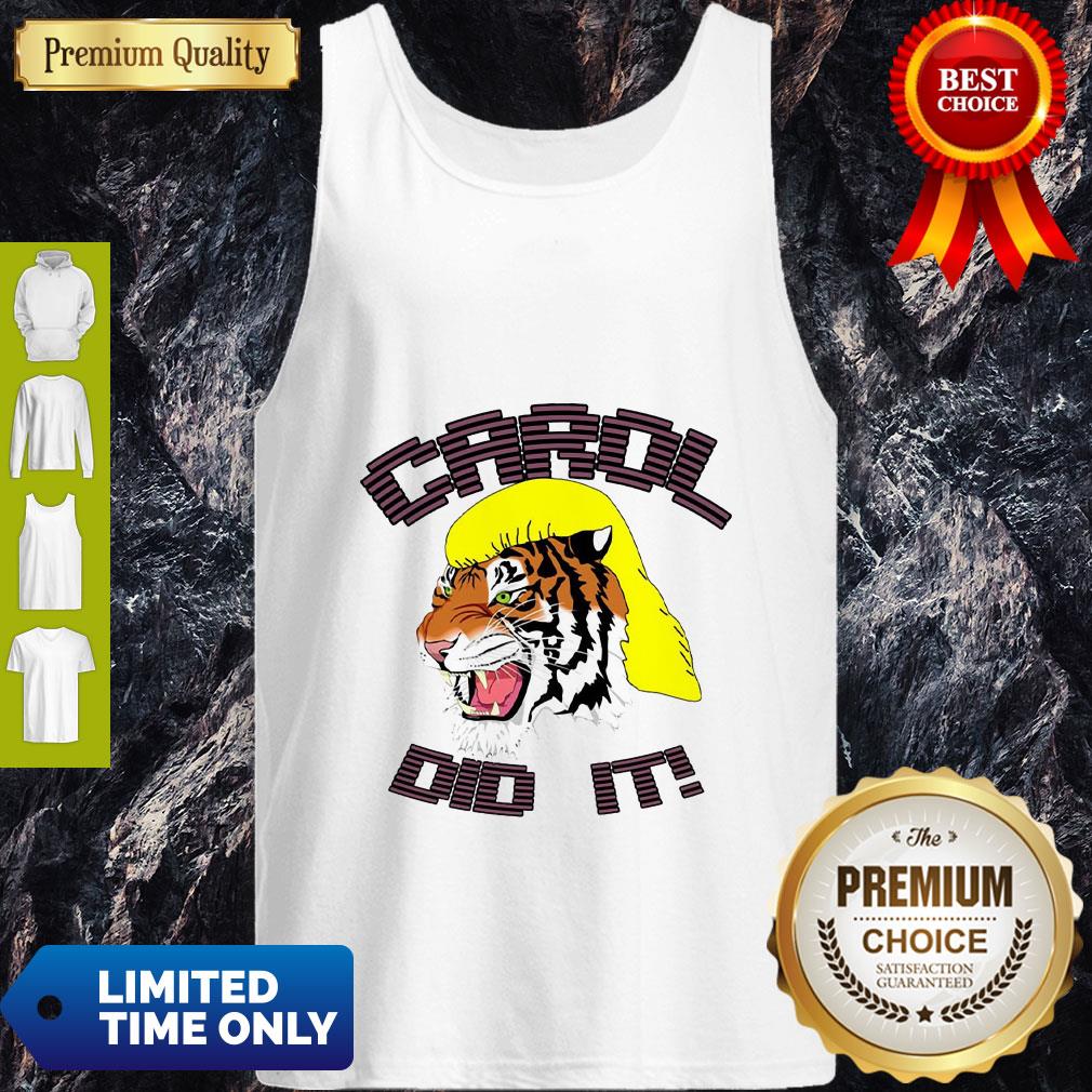 Joe Exotic Tiger King Carol Did It Shirt - Image 3