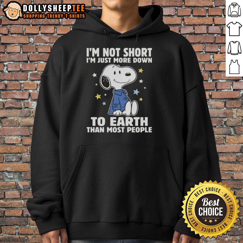Top Snoopy I'm Not Short I'm Just More Down To Earth Than Most People Shirt - Image 2