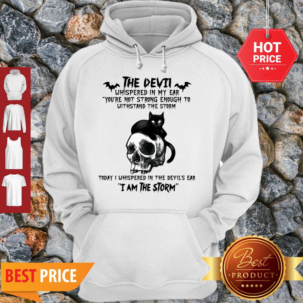Black Cat Skull The Devil Whispered In My Ear I Am The Storm Shirt - Image 5