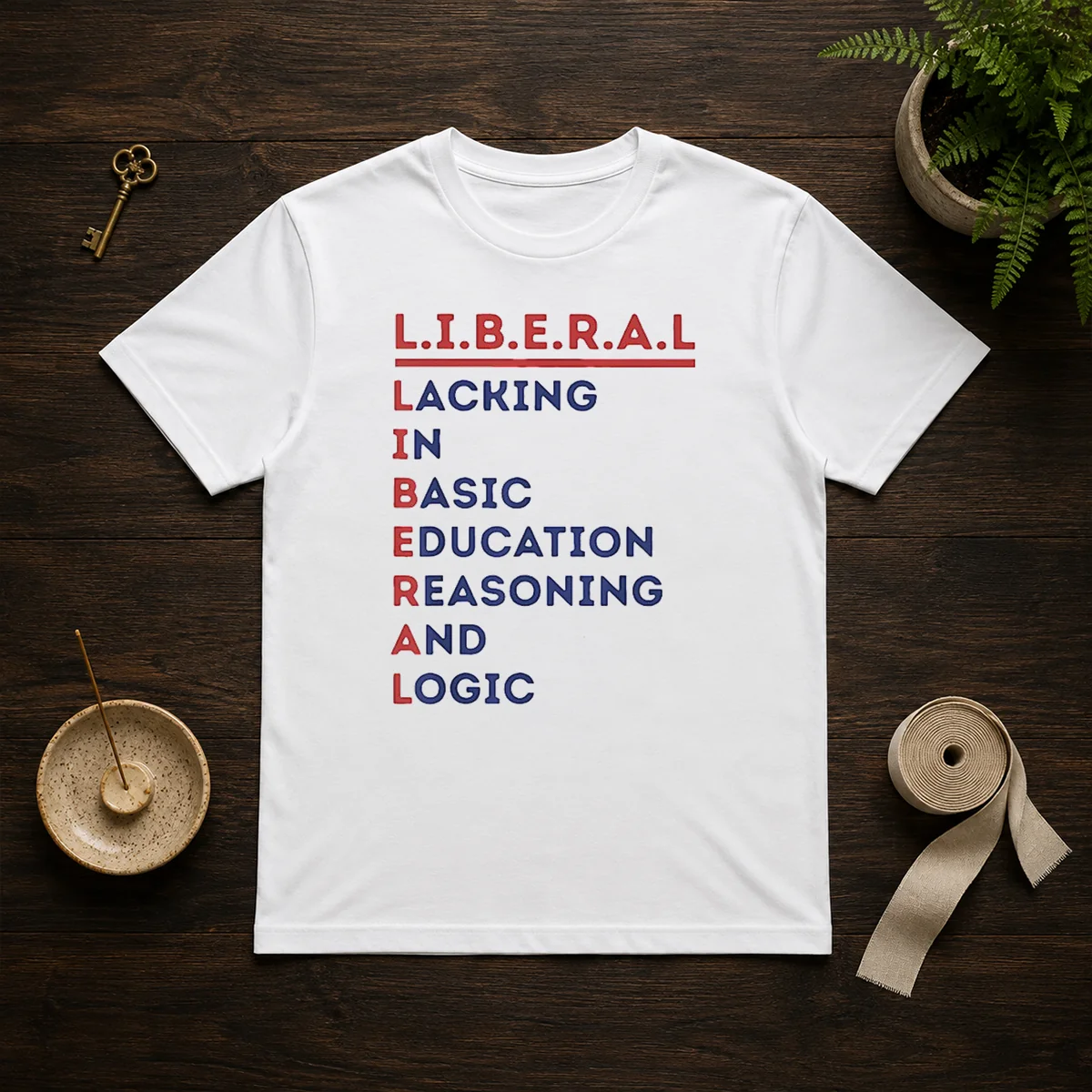 Hot Liberal Lacking In Basic Education Reasoning And Logic Shirt