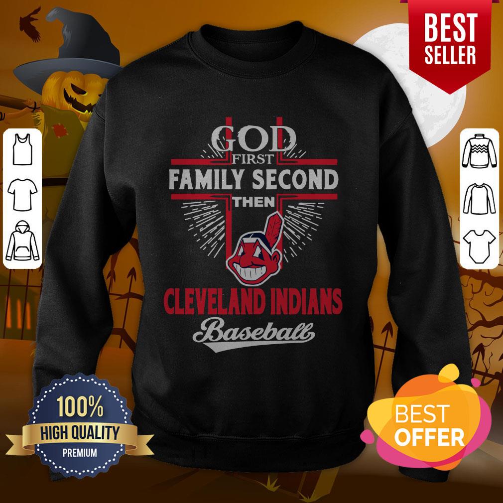 God First Family Second Then Cleveland Indians Baseball Shirt - Image 4