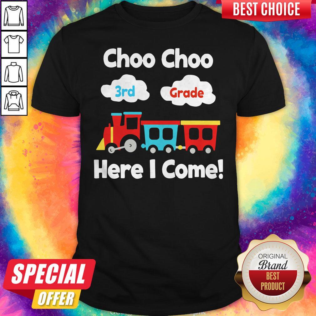 Top Choo Choo 3nd Grade Here I Come Shirt
