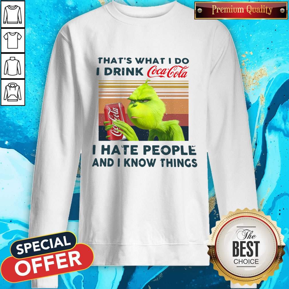 Grinch That'S What I Do I Drink Coca Cola I Hate People And I Know Things Vintage Shirt - Image 4