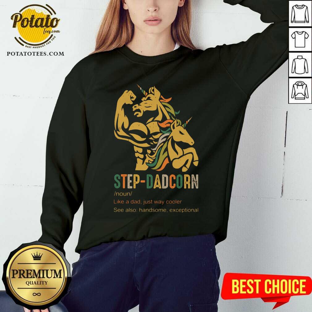Step Dadcorn Like A Dad Just Way Cooler Shirt - Image 5