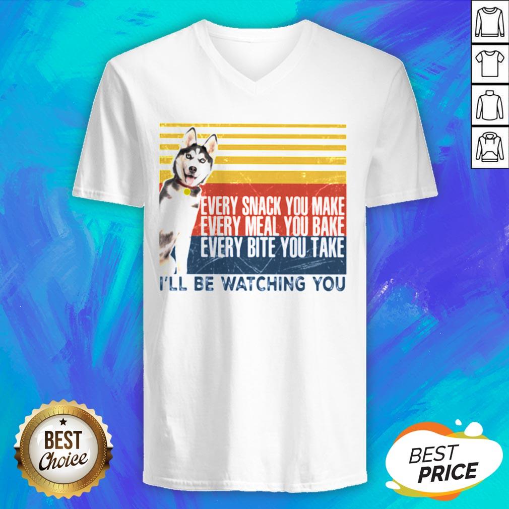 Every Snack You Make Every Meal You Bake Every Bite You Take I’ll Be Watching You Husky Dog Vintage Retro Shirt - Image 4