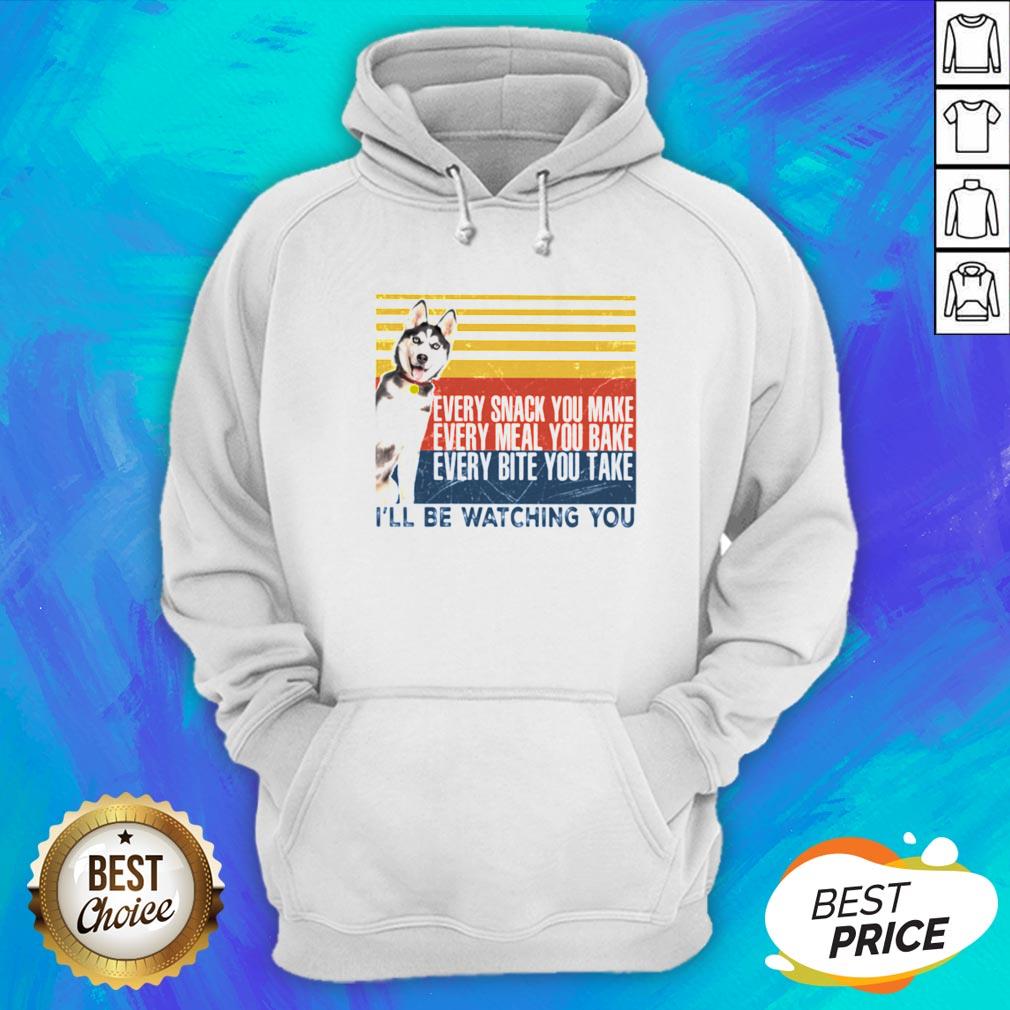 Every Snack You Make Every Meal You Bake Every Bite You Take I’ll Be Watching You Husky Dog Vintage Retro Shirt - Image 3