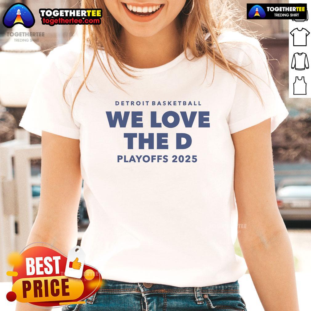 Nice Detroit Basketball We Love The D Playoffs 2025 T-Shirt - Image 3