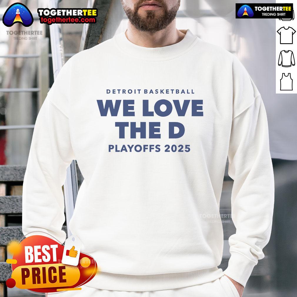 Nice Detroit Basketball We Love The D Playoffs 2025 T-Shirt - Image 5