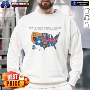 Alternative view of Nice Don't Wear These Jerseys Most Hated Out Of State Team MLB Team Logos On United State Map T-Shirt