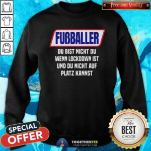 Alternative view of Top Fussballer Du Bist Nicht Du Wenn Du Radler Trinkst Shirt