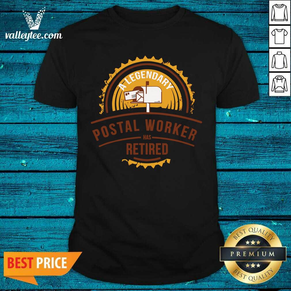 Delicate A Legendary Postal Worker Has Retirement Shirt