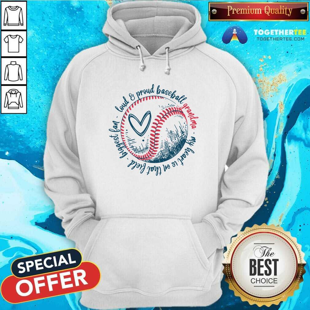 Loud And Proud Baseball Grandma Biggest Fan Shirt - Image 5