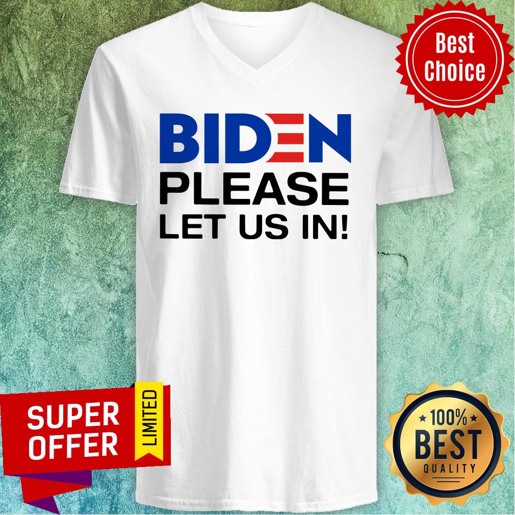 Nice Biden Please Let Us In Shirt - Image 2