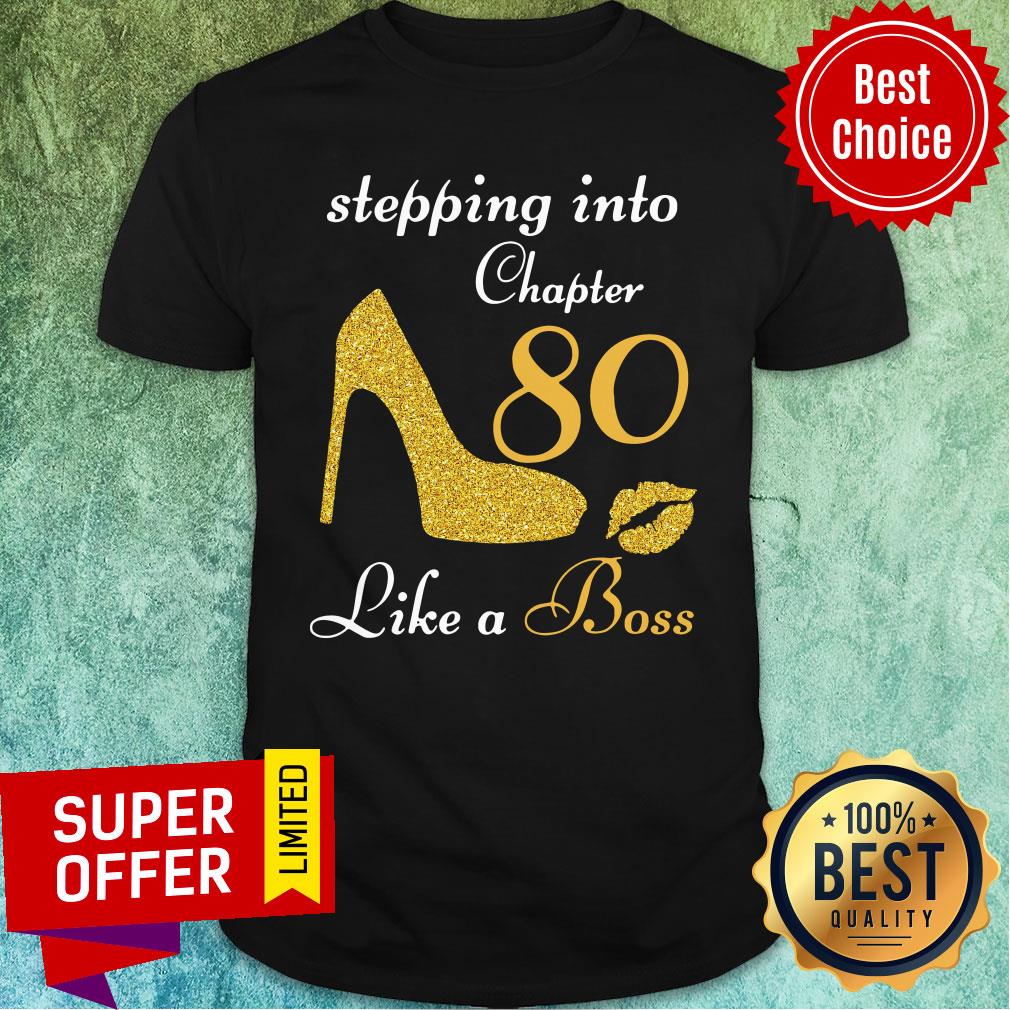Nice Stepping Chapter 80 Like A Boss Shirt