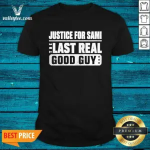 Pretty Justice For Sami The Last Real Good Guy Text Shirt