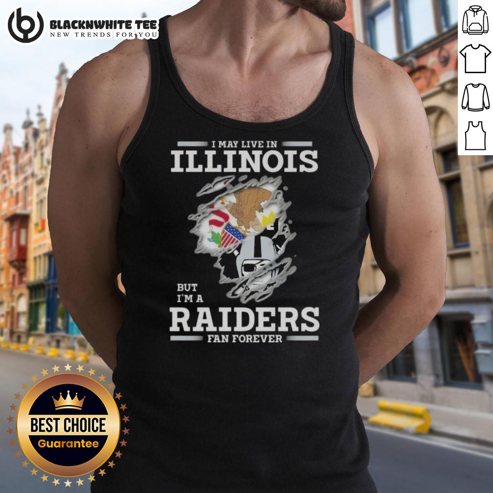 Good I May Live In Illinois But I'm A Raiders Fan Forever T-Shirt - Image 4