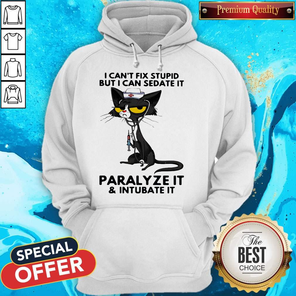 Black Cat Nurse I Can't Fix Stupid But I Can Sedate It Paralyze It And Intubate It Shirt - Image 5