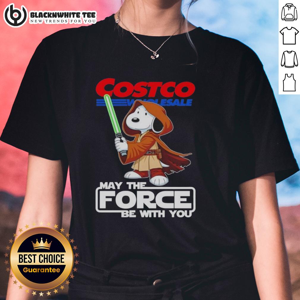 Pretty Snoopy Costco Wholesale And Shop May The Force Be With You T-Shirt - Image 3
